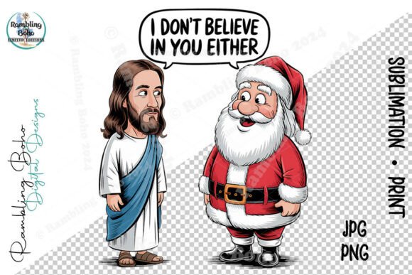 I Don't Believe in You Jesus Santa Funny